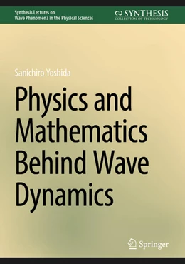 Abbildung von Yoshida | Physics and Mathematics Behind Wave Dynamics | 1. Auflage | 2024 | beck-shop.de