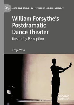 Abbildung von Vass | William Forsythe¿s Postdramatic Dance Theater | 1. Auflage | 2024 | beck-shop.de