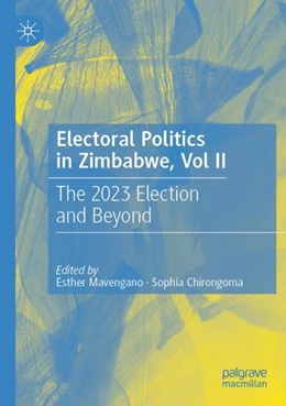 Abbildung von Chirongoma / Mavengano | Electoral Politics in Zimbabwe, Vol II | 1. Auflage | 2024 | beck-shop.de