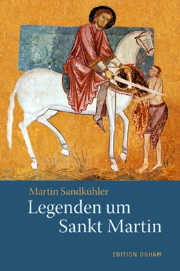 Abbildung von Sandkühler | Legenden um Sankt Martin | 4. Auflage | 2020 | beck-shop.de