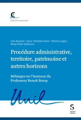 Abbildung von Bouchat / Favre | Procédure administrative, territoire, patrimoine et autres horizons | 1. Auflage | 2024 | beck-shop.de