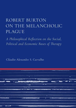 Abbildung von Carvalho | Robert Burton on the Melancholic Plague | 1. Auflage | 2024 | beck-shop.de