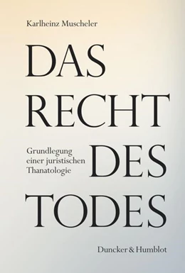 Abbildung von Muscheler | Das Recht des Todes | 1. Auflage | 2024 | beck-shop.de