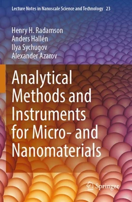 Abbildung von Radamson / Azarov | Analytical Methods and Instruments for Micro- and Nanomaterials | 1. Auflage | 2024 | beck-shop.de