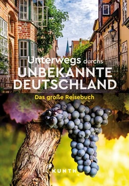 Abbildung von Ottinger / Pöppelmann | KUNTH Unterwegs durchs unbekannte Deutschland | 1. Auflage | 2024 | beck-shop.de