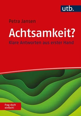 Abbildung von Jansen | Achtsamkeit? Frag doch einfach! | 1. Auflage | 2024 | beck-shop.de