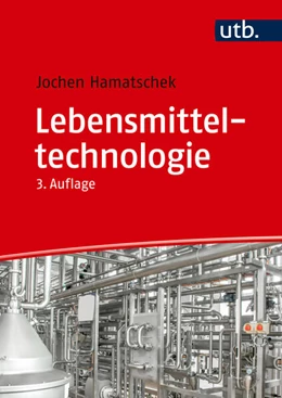 Abbildung von Hamatschek | Lebensmitteltechnologie | 3. Auflage | 2024 | beck-shop.de