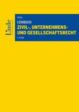 Abbildung von Wrbka | Lehrbuch Zivil-, Unternehmens- und Gesellschaftsrecht | 3. Auflage | 2024 | beck-shop.de