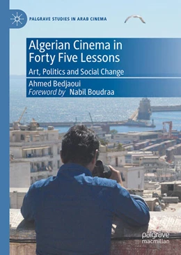 Abbildung von Bedjaoui | Algerian Cinema in Forty Lessons | 1. Auflage | 2025 | beck-shop.de