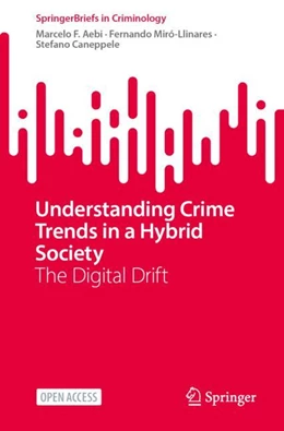 Abbildung von Aebi / Miró-Llinares | Understanding Crime Trends in a Hybrid Society | 1. Auflage | 2024 | beck-shop.de