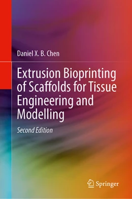 Abbildung von Chen | Extrusion Bioprinting of Scaffolds for Tissue Engineering | 2. Auflage | 2024 | beck-shop.de