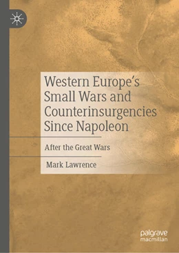 Abbildung von Lawrence | Western Europe’s Small Wars and Counterinsurgencies Since Napoleon | 1. Auflage | 2025 | beck-shop.de