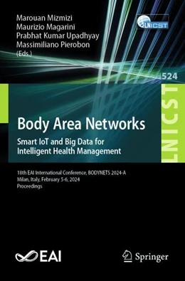 Abbildung von Mizmizi / Magarini | Body Area Networks. Smart IoT and Big Data for Intelligent Health Management | 1. Auflage | 2024 | 524 | beck-shop.de