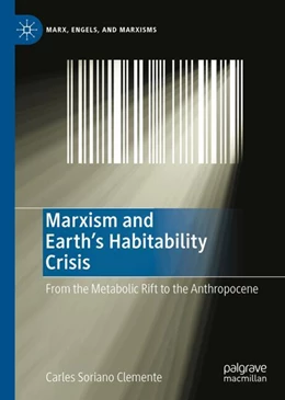 Abbildung von Soriano Clemente | Marxism and Earth's Habitability Crisis | 1. Auflage | 2025 | beck-shop.de