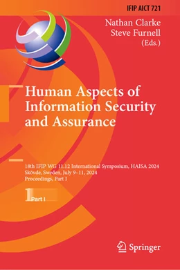 Abbildung von Clarke / Furnell | Human Aspects of Information Security and Assurance | 1. Auflage | 2024 | 721 | beck-shop.de