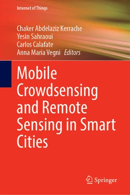 Abbildung von Kerrache / Sahraoui | Mobile Crowdsensing and Remote Sensing in Smart Cities | 1. Auflage | 2025 | beck-shop.de