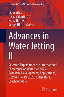 Abbildung von Sitek / Valentincic | Advances in Water Jetting II | 1. Auflage | 2024 | beck-shop.de