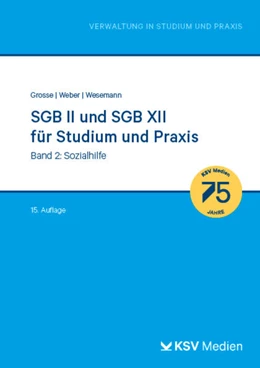 Abbildung von Grosse / Weber | SGB II und SGB XII für Studium und Praxis - Band 2: Sozialhilfe | 15. Auflage | 2024 | beck-shop.de