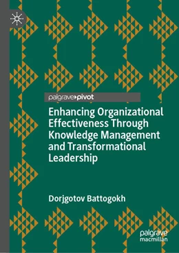 Abbildung von Dorjgotov | Enhancing Organizational Effectiveness Through Knowledge Management and Transformational Leadership | 1. Auflage | 2024 | beck-shop.de