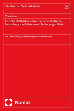 Abbildung von Anwar | Ärztliche Strafbarkeitsrisiken bei der ambulanten Behandlung von Patienten mit Betäubungsmitteln | 1. Auflage | 2024 | 29 | beck-shop.de