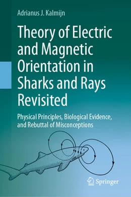 Abbildung von Kalmijn | Theory of Electric and Magnetic Orientation in Sharks and Rays Revisited | 1. Auflage | 2024 | beck-shop.de