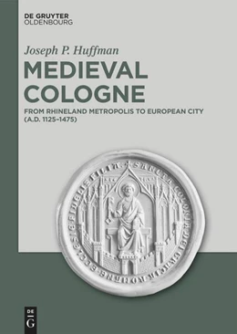 Abbildung von Huffman | Medieval Cologne | 1. Auflage | 2024 | beck-shop.de