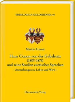 Abbildung von Gimm | Hans Conon von der Gabelentz (1807-1874) und seine Studien exotischer Sprachen | 1. Auflage | 2024 | beck-shop.de