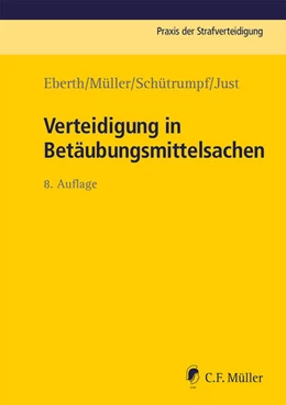 Abbildung von Ebert / Müller | Verteidigung in Betäubungsmittelsachen | 8. Auflage | 2025 | beck-shop.de