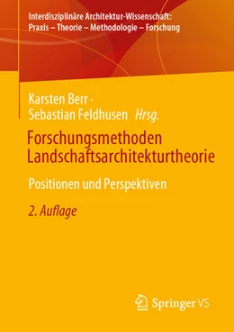 Abbildung von Berr / Feldhusen | Forschungsmethoden Landschaftsarchitekturtheorie | 2. Auflage | 2025 | beck-shop.de