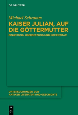 Abbildung von Schramm | Kaiser Julian, Auf die Göttermutter | 1. Auflage | 2025 | 161 | beck-shop.de