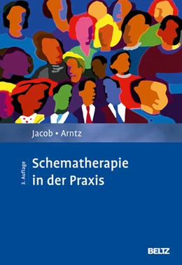 Abbildung von Jacob / Arntz | Schematherapie in der Praxis | 3. Auflage | 2024 | beck-shop.de