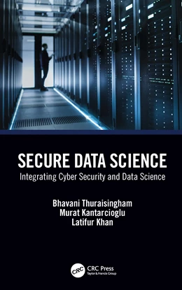 Abbildung von Thuraisingham / Khan | Secure Data Science | 1. Auflage | 2024 | beck-shop.de