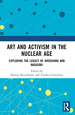 Abbildung von Rosenbaum / Claremont | Art and Activism in the Nuclear Age | 1. Auflage | 2024 | beck-shop.de