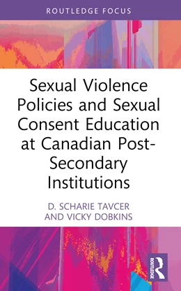 Abbildung von Tavcer / Dobkins | Sexual Violence Policies and Sexual Consent Education at Canadian Post-Secondary Institutions | 1. Auflage | 2024 | beck-shop.de