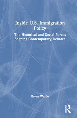 Abbildung von Warde | Inside U.S. Immigration Policy | 1. Auflage | 2024 | beck-shop.de