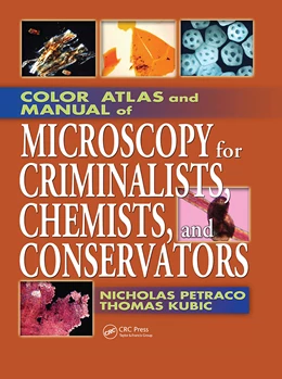 Abbildung von Petraco / Kubic | Color Atlas and Manual of Microscopy for Criminalists, Chemists, and Conservators | 1. Auflage | 2024 | beck-shop.de