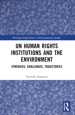 Abbildung von Atapattu | UN Human Rights Institutions and the Environment | 1. Auflage | 2024 | beck-shop.de