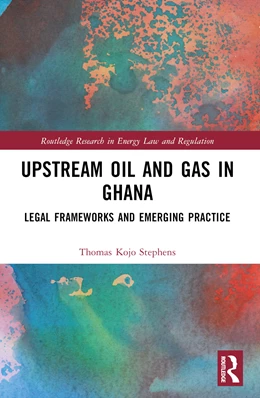 Abbildung von Stephens | Upstream Oil and Gas in Ghana | 1. Auflage | 2024 | beck-shop.de