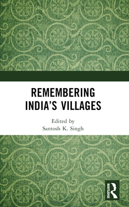 Abbildung von Singh | Remembering India's Villages | 1. Auflage | 2024 | beck-shop.de