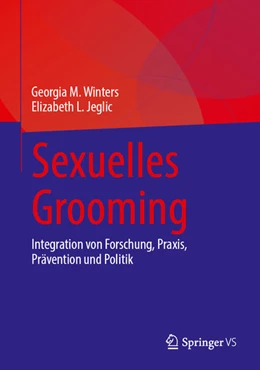 Abbildung von Winters / Jeglic | Sexuelles Grooming | 1. Auflage | 2024 | beck-shop.de