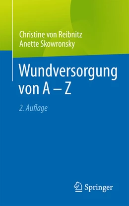 Abbildung von Skowronsky / Reibnitz | Wundversorgung von A - Z | 2. Auflage | 2024 | beck-shop.de