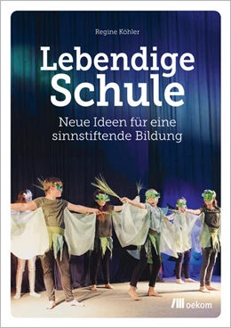 Abbildung von Köhler | Lebendige Schule | 1. Auflage | 2024 | beck-shop.de