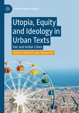 Abbildung von Paz / Kelly | Utopia, Equity and Ideology in Urban Texts | 1. Auflage | 2024 | beck-shop.de