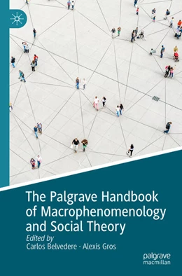 Abbildung von Gros / Belvedere | The Palgrave Handbook of Macrophenomenology and Social Theory | 1. Auflage | 2024 | beck-shop.de