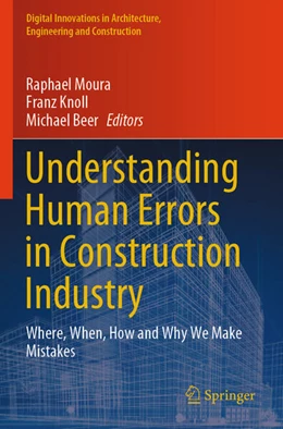 Abbildung von Moura / Beer | Understanding Human Errors in Construction Industry | 1. Auflage | 2024 | beck-shop.de