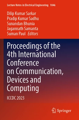 Abbildung von Sarkar / Sadhu | Proceedings of the 4th International Conference on Communication, Devices and Computing | 1. Auflage | 2024 | beck-shop.de