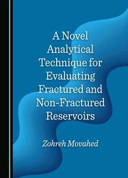 Abbildung von Movahed | A Novel Analytical Technique for Evaluating Fractured and Non-Fractured Reservoirs | 1. Auflage | 2024 | beck-shop.de