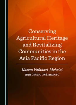 Abbildung von Vafadari-Mehrizi / Yotsumoto | Conserving Agricultural Heritage and Revitalizing Communities in the Asia Pacific Region | 1. Auflage | 2024 | beck-shop.de