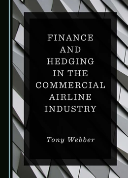 Abbildung von Webber | Finance and Hedging in the Commercial Airline Industry | 1. Auflage | 2024 | beck-shop.de