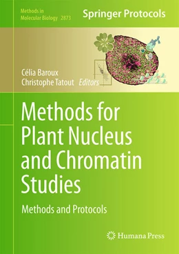 Abbildung von Baroux / Tatout | Methods for Plant Nucleus and Chromatin Studies | 1. Auflage | 2024 | 2873 | beck-shop.de